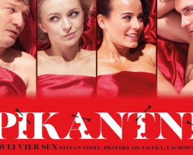 Zapraszamy na wyjątkowy spektakl: “PIKANTNI”