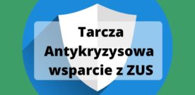 Tarcza Antykryzysowa – wsparcie z ZUS