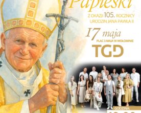 Koncert Papieski w Wołominie – uczcijmy 105. rocznicę urodzin św. Jana Pawła II